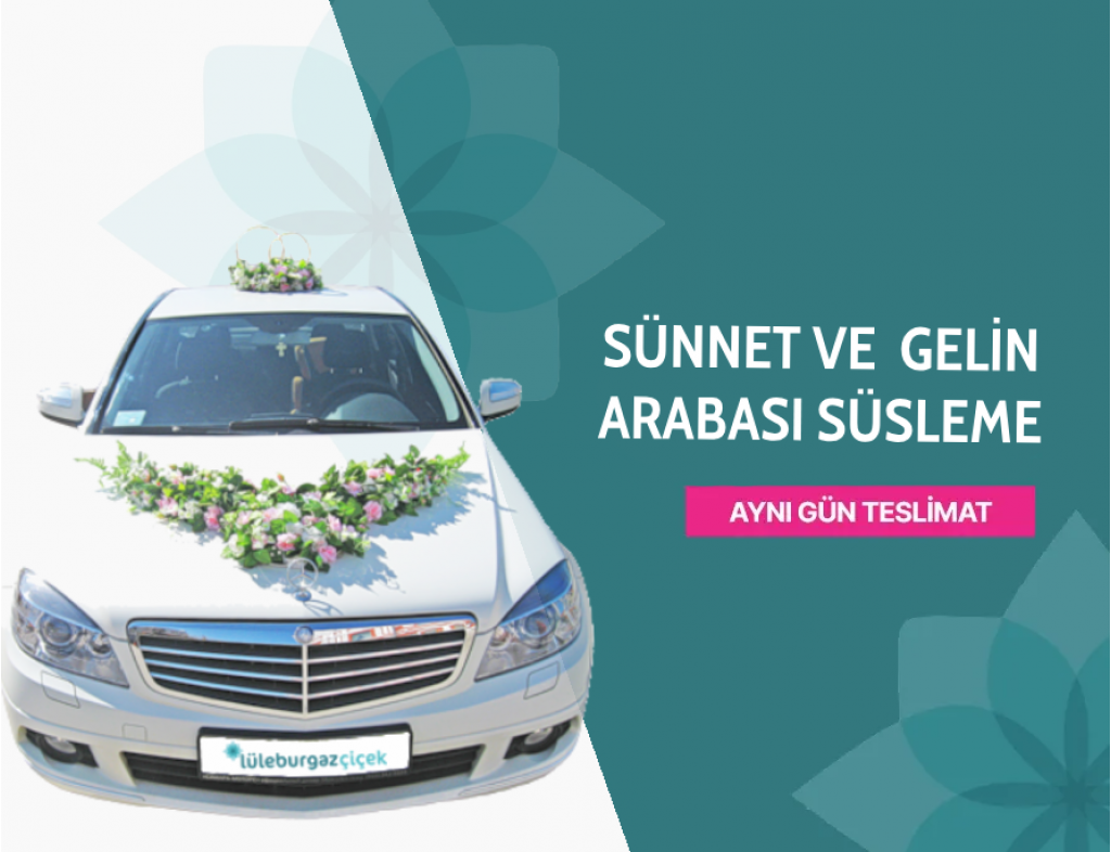 Lüleburgaz Sünnet ve Gelin Arabası Süsleme